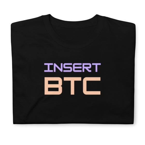 Insert BTC Unisex T-Shirt - mycryptoloot