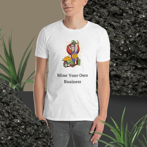 Bitcoin: Mine Your Own Business Unisex T-Shirt - mycryptoloot