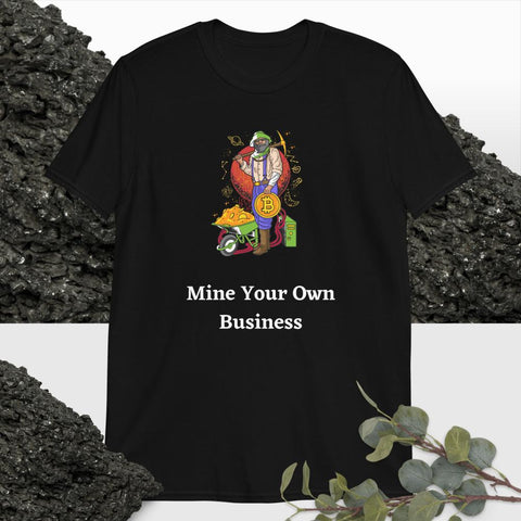 Bitcoin: Mine Your Own Business Unisex T-Shirt - mycryptoloot